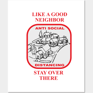 Like a Good Neighbor, Stay Over There Posters and Art